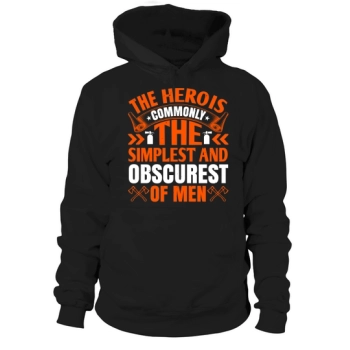 The hero is usually the simplest and most obscure of men 1 Hoodies