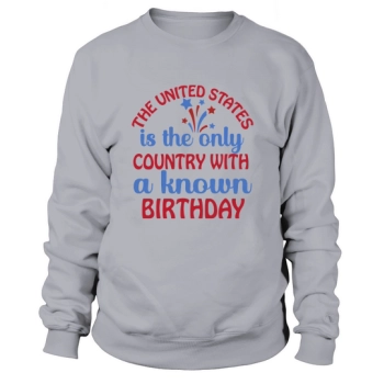 The United States is the only country with a known birthday Sweatshirt