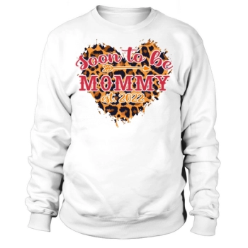 Soon to be a Mom Sweatshirt