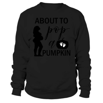 About to Pop Pumpkin Halloween Sweatshirt