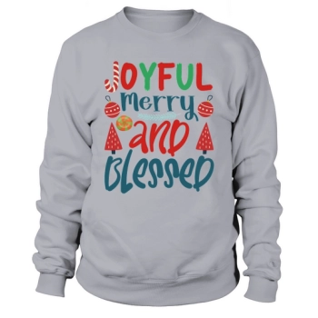 Joyful merry and blessed Christmas Sweatshirt