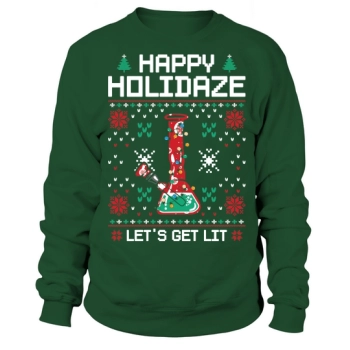 Happy Holidaze 420 Weed Ugly Sweatshirt