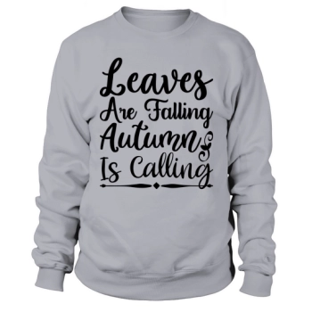 Leaves are falling, fall is calling 01 Sweatshirt