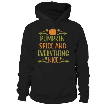 Pumpkin Spice and Everything Nice Pumpkin Halloween Hoodies