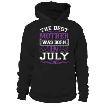 Best Mother Was Born In July Hoodies