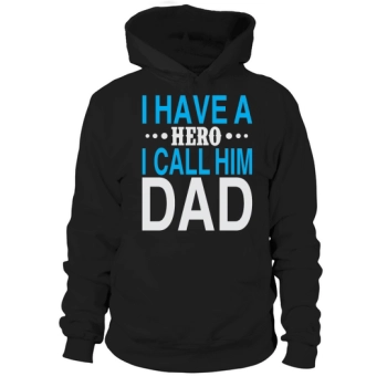 I Have A Hero I Call Him Daddy Hoodies