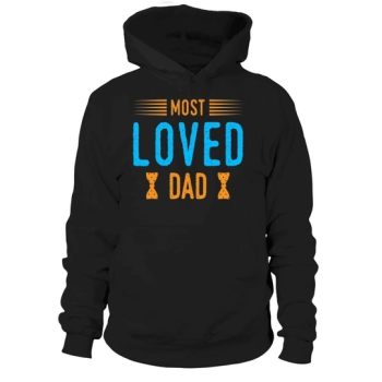 Fathers Day Most Loved Dad Hoodies