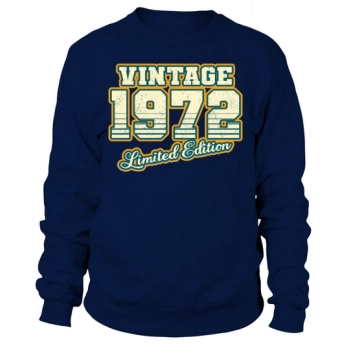 50th Birthday Vintage 1972 Limited Edition Sweatshirt