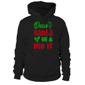 Dear Santa Ha done it Ugly Christmas Hoodies