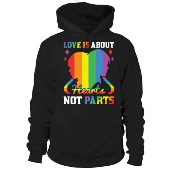 Love Is About Hearts Not Parts Hoodies