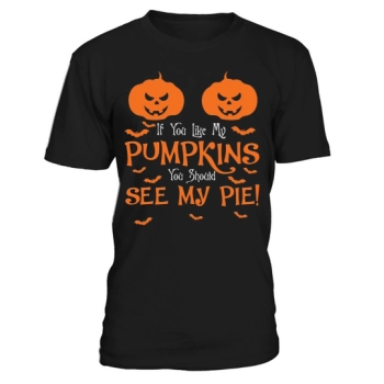 If You Like My Pumpkins Halloween