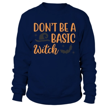 Dont Be A Basic Witch Halloween, Tank Sweatshirt