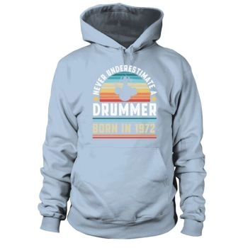 Drummer Born 1972 50th Birthday Drumming Gift Hoodies