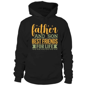 Father and Son Best Friends for Life Hoodie