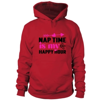 Nap Time Is My Happy Hour Hoodies
