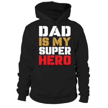 Dad Is My Super Hero Hoodies