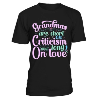 Grandmothers are short on criticism and long on love.