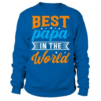 Best dad in the world Sweatshirt