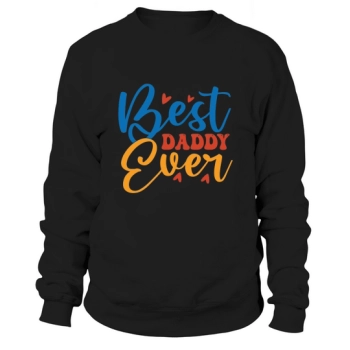 Best Dad Ever Happy Father's Day Sweatshirt