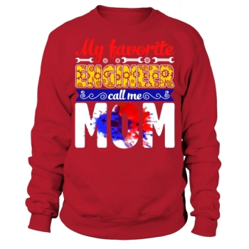 My Favorite Engineer Call Me Mom Sweatshirt