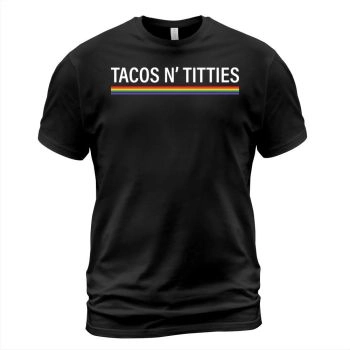 Tacos and Titties Funny LGBT