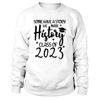 Class of 2023 Graduation Gifts Sweatshirt