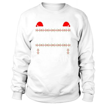 Dear Santa Let Me Explain Ugly Christmas Sweatshirt