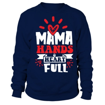 Mommy Hands & Heart Full Sweatshirt