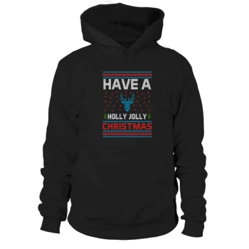 Have a holly jolly Christmas Hoodies