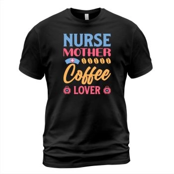 Nurse mother coffee lover