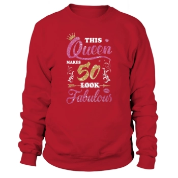 This Queen Makes 50 Look Fabulous 1971 50th Birthday Sweatshirt