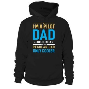 I am a pilot dad just like a regular dad only cooler Hoodies