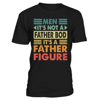 Men Its not a father bod Its a father figure