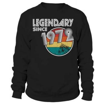 50th Birthday Vintage 1972 Legendary Since 1972 Sweatshirt