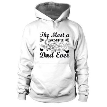 The most awesome dad ever Hoodies