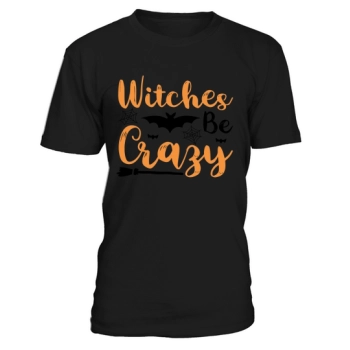 Witches Be Crazy Halloween Shirt