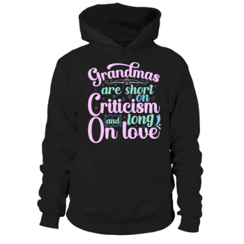 Grandmothers are short on criticism and long on love Hoodies
