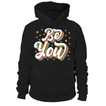 LGBTQ Be You Gay Pride Lgbt Ally Rainbow Hoodies