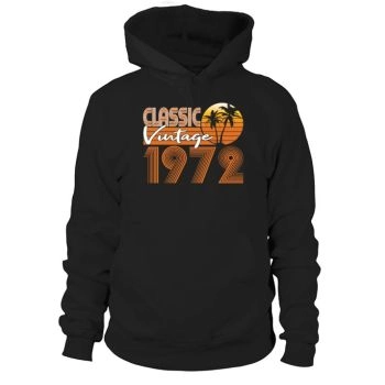 50th Birthday Vintage 1972 Classic 1972 Hoodies