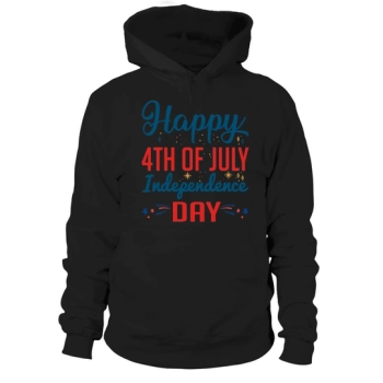 Happy 4th Of July Independence Day Hoodies