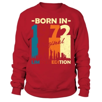 50th Birthday Born in 1972 Limited Edition Sweatshirt