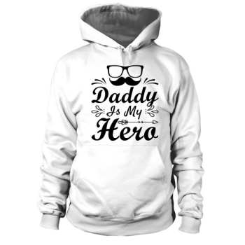 Dad is my hero Father's Day Hoodies