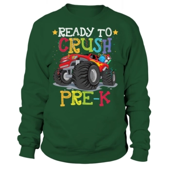 Ready To Crush Pre K Back To School Sweatshirt