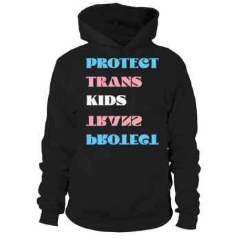 Protect Trans Kids LGBT Support Hoodies