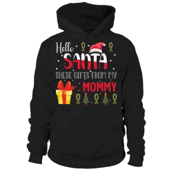 Hello Santa These Gifts From My Mommy Christmas Hoodies