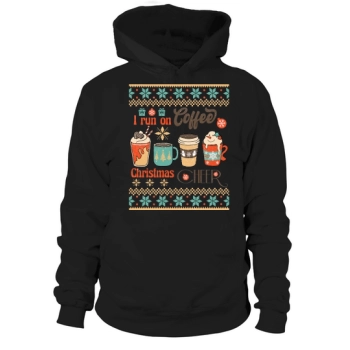 I run on coffee & Christmas cheer Ugly Hoodies