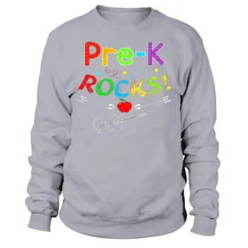 Pre-K Rocks T- Funny Kids Teachers Back to School Sweatshirt