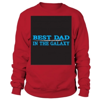 Best Dad In The Galaxy Sweatshirt