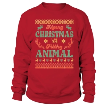 Merry Christmas you filthy animal Ugly Sweatshirt