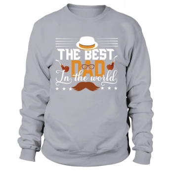 The Best Dad In The World Sweatshirt